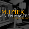 Muziek Mixen en Masteren voor Beginners