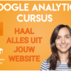 Haal meer uit jouw website met Google Analytics!