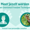 Meer jezelf worden met EFT (Emotional Freedom Techniques)