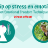 Grip op stress en emoties met EFT (Emotional Freedom Techniques)