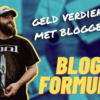 BLOG FORMULE: Geld verdienen met bloggen