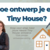 Ontwerp jouw eigen Tiny House