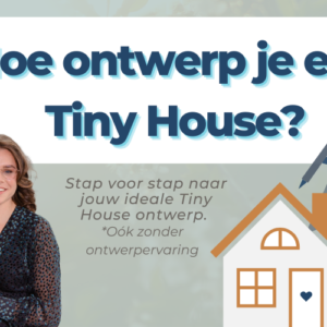 Hoe ontwerp je een tiny house