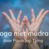 Yoga met Mudra’s
