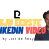 Zakelijke video: Mijn Eerste LinkedIn Video - Laat video je helpen met klantenwerven