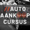 Auto Aankoop Cursus