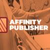 Affinity Publisher 1.7 – Printwerk en PDF’s maken (Dé Adobe InDesign concurrent)