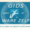 Gids naar je Ware Zelf