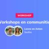 Workshops & Communities