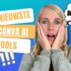 Canva AI - Breng jouw ideeën (nog meer!) tot leven