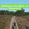 Hardlopen: met plezier- en blessurevrij