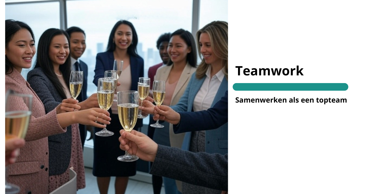 Teamwork: Samenwerken als een topteam