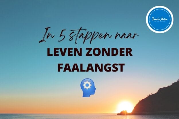 In 5 stappen naar leven zonder faalangst