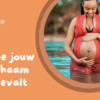 Hoe jouw lichaam bevalt